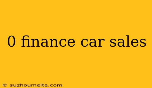 0 Finance Car Sales