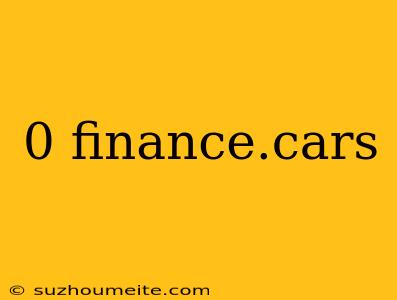 0 Finance.cars