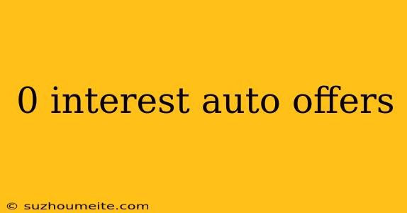 0 Interest Auto Offers