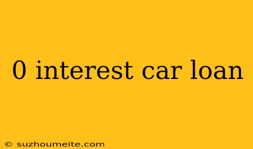 0 Interest Car Loan