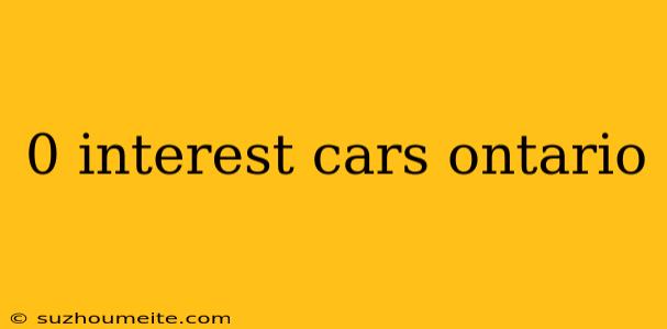 0 Interest Cars Ontario