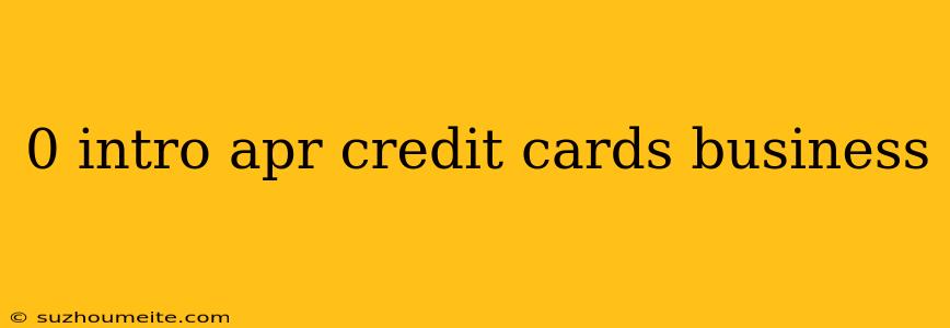 0 Intro Apr Credit Cards Business