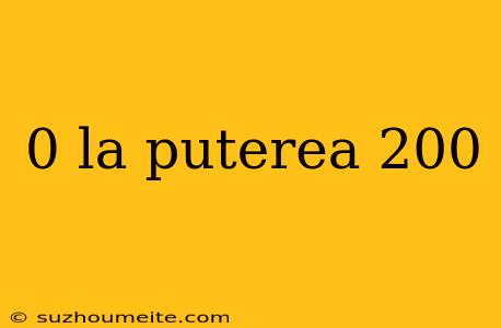 0 La Puterea 200