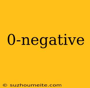 0-negative