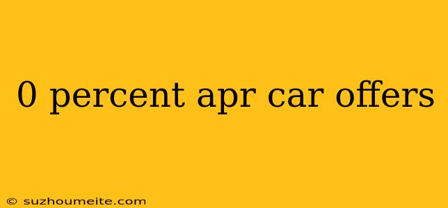 0 Percent Apr Car Offers