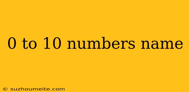 0 To 10 Numbers Name