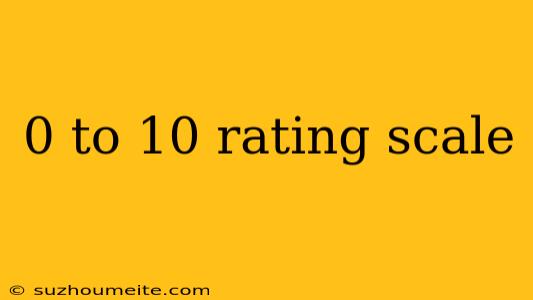 0 To 10 Rating Scale