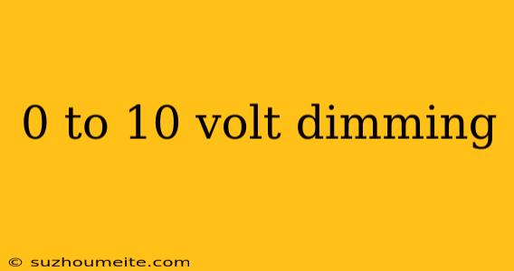 0 To 10 Volt Dimming