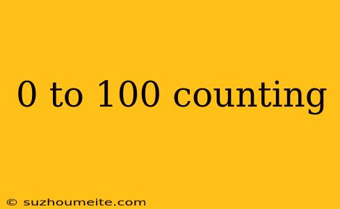 0 To 100 Counting