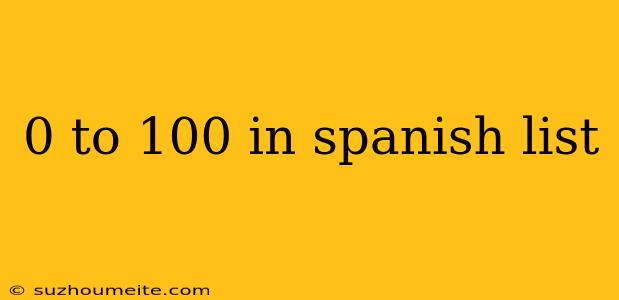 0 To 100 In Spanish List