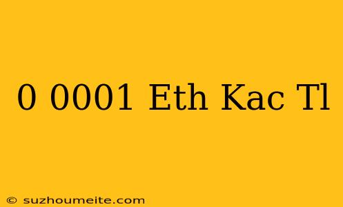 0.0001 Eth Kaç Tl