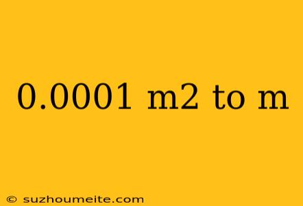 0.0001 M2 To M