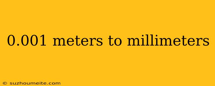 0.001 Meters To Millimeters