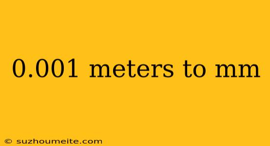 0.001 Meters To Mm