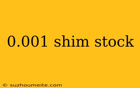 0.001 Shim Stock