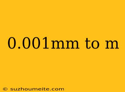 0.001mm To M