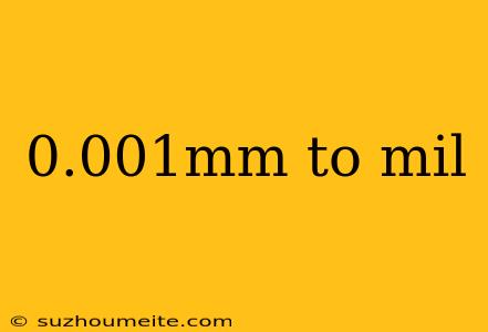 0.001mm To Mil