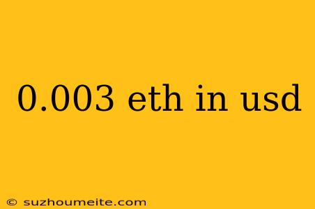 0.003 Eth In Usd