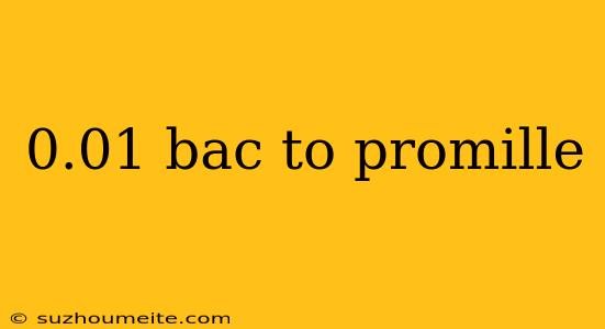 0.01 Bac To Promille