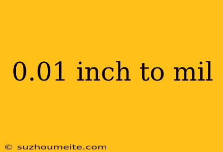 0.01 Inch To Mil