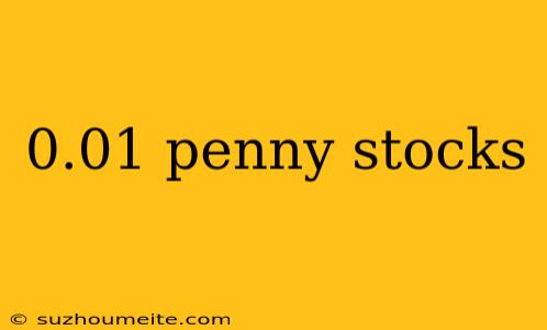 0.01 Penny Stocks