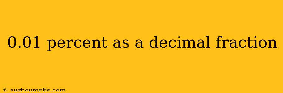 0.01 Percent As A Decimal Fraction