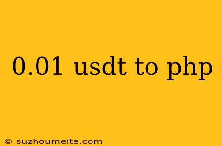 0.01 Usdt To Php