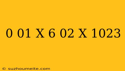 0.01 X 6.02 X 10^23