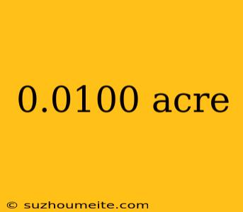 0.0100 Acre