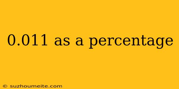 0.011 As A Percentage