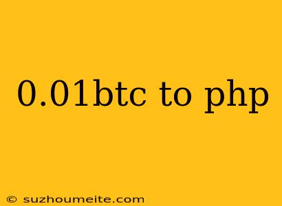 0.01btc To Php