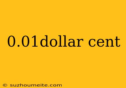 0.01dollar Cent