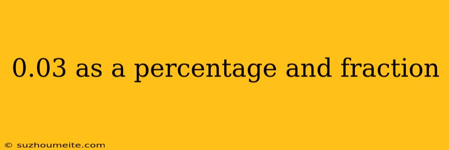 0.03 As A Percentage And Fraction