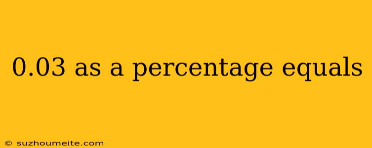 0.03 As A Percentage Equals