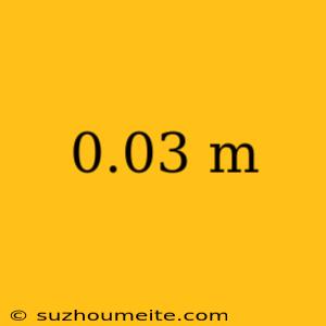 0.03 M