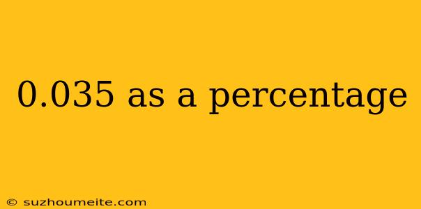 0.035 As A Percentage