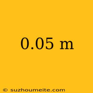 0.05 M