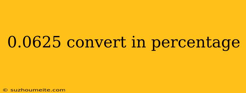 0.0625 Convert In Percentage