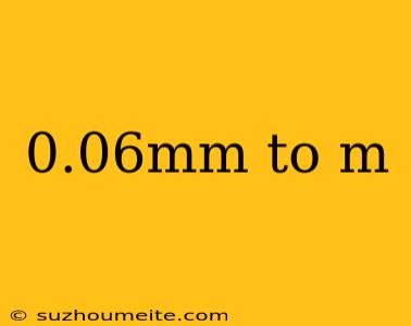 0.06mm To M