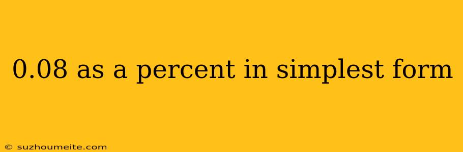 0.08 As A Percent In Simplest Form