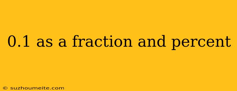 0.1 As A Fraction And Percent