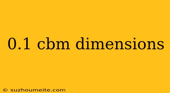 0.1 Cbm Dimensions