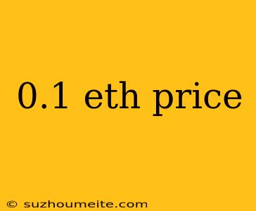 0.1 Eth Price