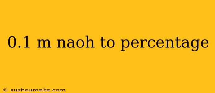 0.1 M Naoh To Percentage