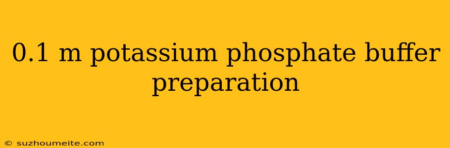 0.1 M Potassium Phosphate Buffer Preparation