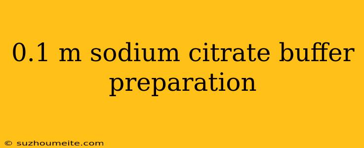 0.1 M Sodium Citrate Buffer Preparation