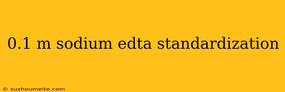 0.1 M Sodium Edta Standardization