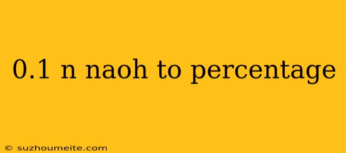 0.1 N Naoh To Percentage