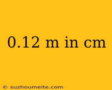 0.12 M In Cm