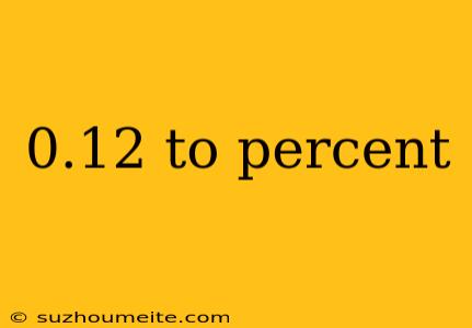 0.12 To Percent